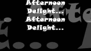 Afternoon Delight w Lyrics [upl. by Wardlaw]