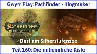 Pathfinder  Kingmaker Teil 160 Die unheimliche Kiste  Lets PlayDeutsch [upl. by Acinemod152]