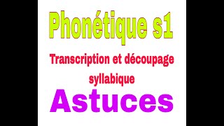 Phonétique  transcription et découpage syllabique [upl. by Benjie]