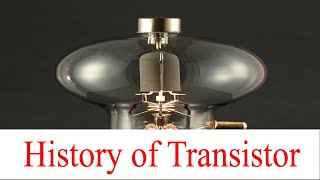 Introduction to Transistor  Brief history of trnsistor [upl. by Quin]