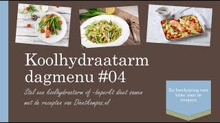 Koolhydraatarm dagmenu 04 [upl. by Loftis431]