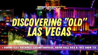 Finding Historic Vegas Boring Slots Primm Mall Dies amp A Big Casino Surprise [upl. by Kelbee799]