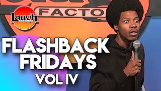 Flashback Fridays  Vol IV  Laugh Factory Stand Up Comedy [upl. by Nered]