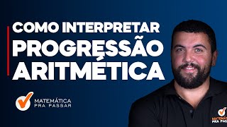 Como Interpretar Progressão Aritmética PA [upl. by Sand]