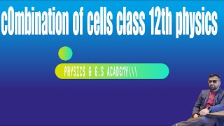 GROUPING OF CELLS CLASS 12TH PHYSICS [upl. by Collins]