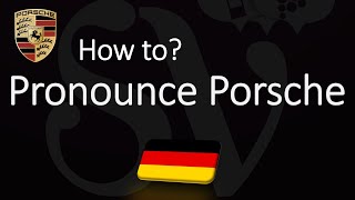 How to Pronounce Porsche CORRECTLY [upl. by Notreve198]