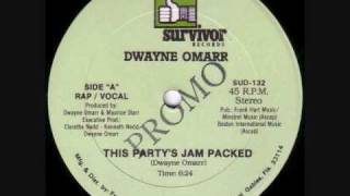 Dwayne Omarr  This Partys Jam Packed [upl. by Verne445]