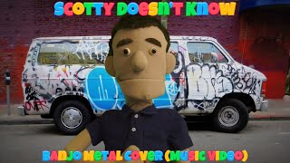 Scotty Doesn’t Know Banjo Metal Music Video [upl. by Nhepets]