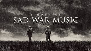 1 Hour of Sad War Music II  Only The Dead Have Seen The End of War [upl. by Gargan]