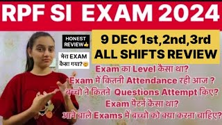 RPF SI 👮 9 DEC 1st 2nd  3rd ALL SHIFTS EXAM REVIEW rpf2024 rrb [upl. by Ahsiym860]