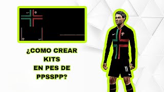 ¿cómo crear Kits para pes de ppsspp [upl. by Lomax592]