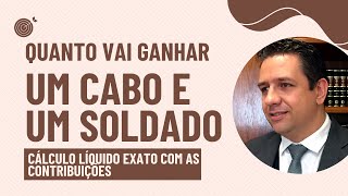 E AÍ 🔴QUANTO VAI GANHAR UM CABO E UM SOLDADO EM 25 E 26 CÁLCULO LÍQUIDO EXATO COM AS CONTRIBUIÇÕES [upl. by Cofsky173]