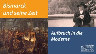 Bismarck und seine Zeit Aufbruch in die Moderne [upl. by Ydnyc]