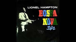 Lionel Hampton – Bossa Nova Jazz 1963Full album [upl. by Annet903]