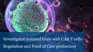 Investigator initiated trials with CARTcells Regulation amp PointOfCare production Michael Schmitt [upl. by Eanom]