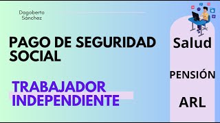 Como pagar Seguridad Social Trabajador Independiente 2023 [upl. by Arvonio168]