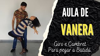 Como Dançar Vanera Paulista  Aula 07  Giro Simples  Cambret [upl. by Salli652]