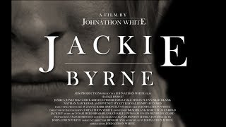 quotJackie Byrnequot OFFICIAL TRAILER [upl. by Scarito412]