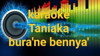 Karaoke taniaka burane bennya [upl. by Vullo366]