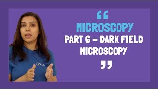 Microscopy Part 6  Dark Field Microscopy Basics  Principle and Working  In Hindi [upl. by Vokay41]