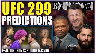 BELIEVE YOU ME Podcast UFC 299 Predictions Ft Jorge Masvidal amp Din Thomas [upl. by Hnamik]