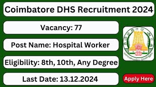 Coimbatore DHS Recruitment  2024  77 Vacancy  Coimbatore District Jobs  dhs2024 hospitaljobs [upl. by Ramedlav]