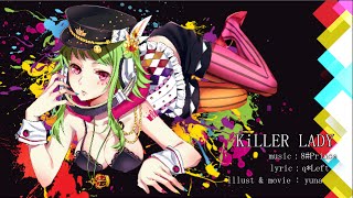 八王子P「KiLLER LADY feat GUMI」 [upl. by Ardnuhsor972]