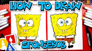 How To Draw SpongeBob SquarePants [upl. by Un]