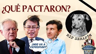 🔴 EXCLUSIVA LO QUE PACTARON PETRO Y LOS EMPRESARIOS  HOMENAJE A SERAFÍN LA MASCOTA DE MI VIDA [upl. by Aneleve615]