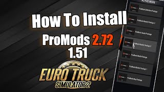 How To Install ProMods 272 for Euro Truck Simulator 2 152 [upl. by Cirri]