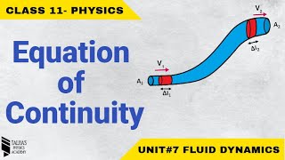 Equation of Continuity  Unit 7 Fluid Dynamics Class 11 Physics [upl. by Latisha]