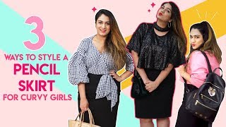 3 Ways To Style a Pencil Skirt For Curvy Girls  The Curvy Girls Guide To  S01E01  Fashion [upl. by Asirrom613]