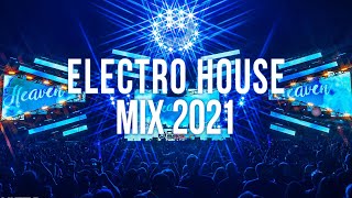 Electro House Music Mix 2021 [upl. by Yennek]