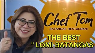 THE BEST LOMI BATANGAS  CHEF TOM BATANGAS RESTAURANT [upl. by Ahsem558]