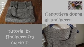 canottiera donna alluncinetto tutorial parte 2 [upl. by Nirro265]