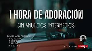 TOP  LAS MEJORES ALABANZAS  SIN ANUNCIOS INTERMEDIOS  MIX ADORACIÓN [upl. by Galina436]