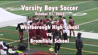 WHS Boys Varsity Soccer vs Bromfield  102123 [upl. by Key883]