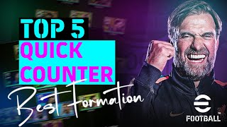 eFootball 2024  Top 5 Quick Counter 1  Best Formation amp Tactics  PC Gameplay [upl. by Aneahs391]