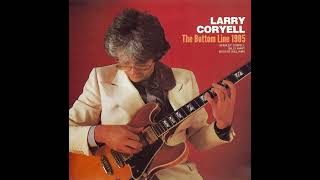 Larry Coryell Impressions 1985 [upl. by Marcoux]