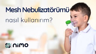 Taşınabilir Mesh Nebülizatör Nasıl Kullanılır Nimo HNKMESH01 [upl. by Zephaniah]