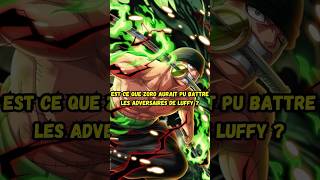 Est ce que Zoro aurait pu vaincre les adversaire de Luffy  onepiece manga anime luffy zoro [upl. by Porty889]