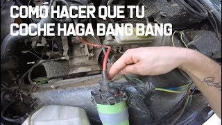 Como hacer que tu COCHE haga BANG BANG  Fuego en el escape [upl. by Sirad972]