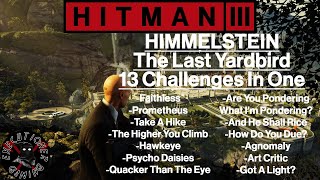 Hitman 3 Himmelstein  The Last Yardbird  13 Challenges All In One [upl. by Giacobo615]