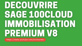 sage 100cloud immobilisation v8  création du dossier et démonstration [upl. by Claudette]