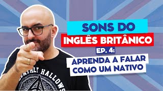 Sons do Inglês Britânico Fonética e Pronúncia 🇬🇧  Ep 4  Entonação e Tonicidade [upl. by Aizat]