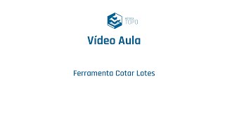 Vídeo Aula Métrica TOPO  Ferramenta Cotar Lotes [upl. by Inaoj556]