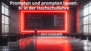 Prompten und prompten lassen KI in der Hochschullehre [upl. by Mauricio]