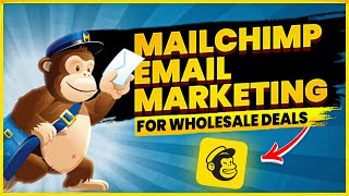 Mailchimp Email Marketing for Wholesaling Houses [upl. by Blau]