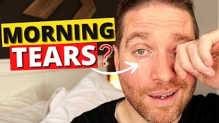 How To STOP Watery Eyes In The Morning  Top 5 Causes And Remedies For Morning Tears [upl. by Aerdnek122]