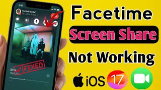 Face Time Screen Share Not Working on iphone  How To Fix FaceTime Screen Sharing not work [upl. by Ecinahs941]